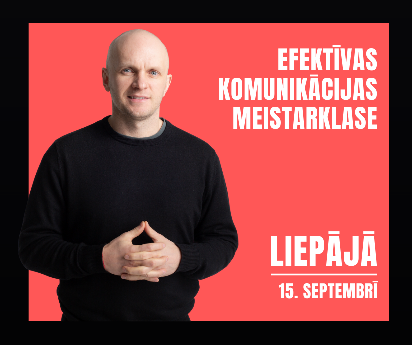 Liepājā. Efektīvas komunikācijas meistarklase