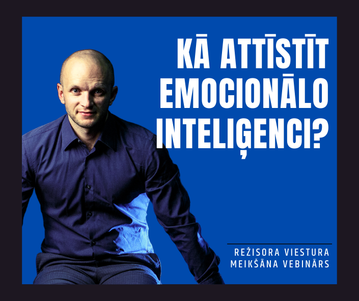 KĀ ATTĪSTĪT EMOCIONĀLO INTELIĢENCI?