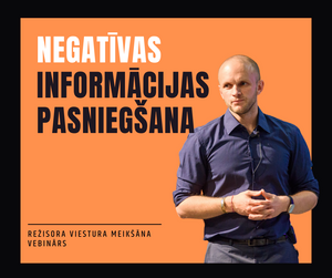 NEGATĪVAS INFORMĀCIJAS PASNIEGŠANA