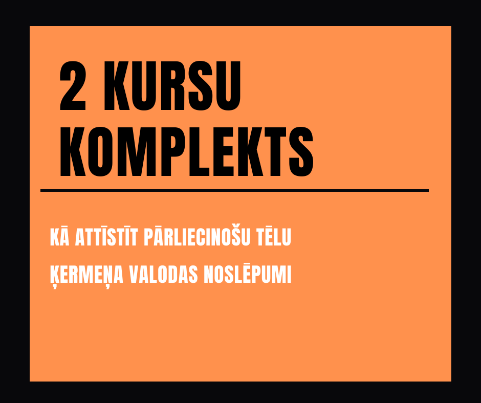 Pārliecinošs tēls + ķermeņa valoda | 2 kursu komplekts